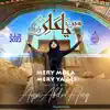 Aqsa Abdul Haq - Mery Mola Mery Ya Ali - Single